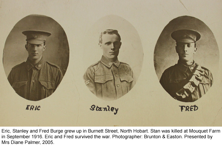 Eric, Stanley and Fred Burge who grew up in Burnett Street, North Hobart. Eric and Fred survived the war.