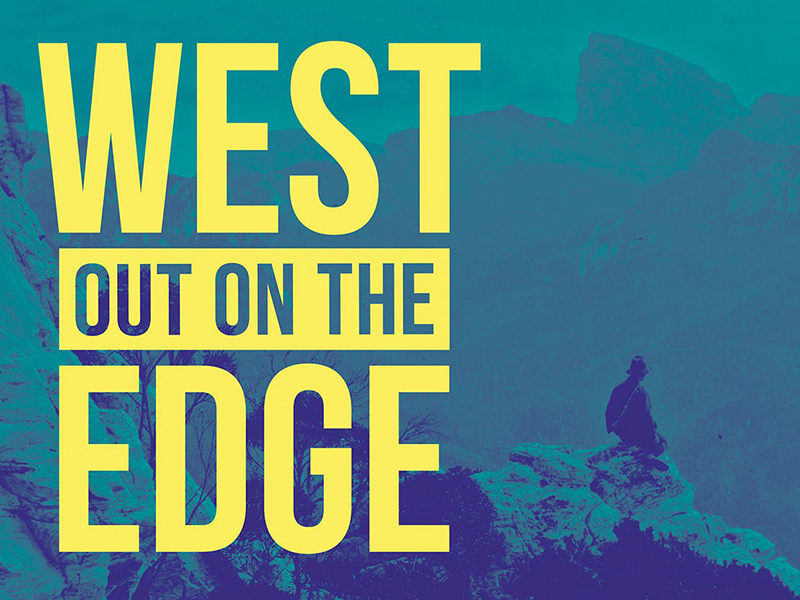 West: Out on the Edge